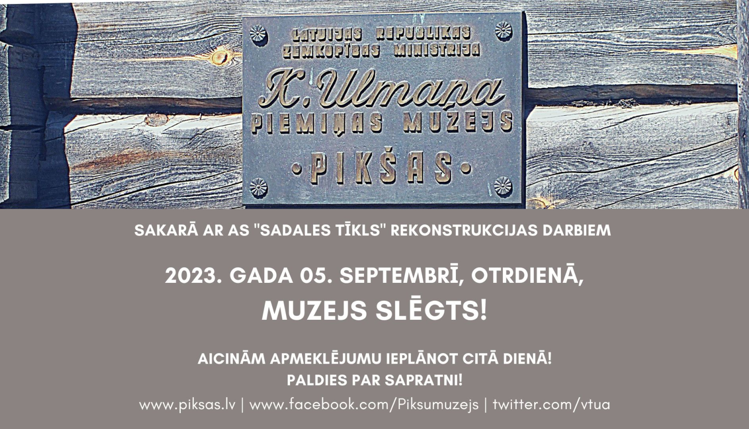 05. septembrī muzejs slēgts, fonā muzeja uzraksts uz mājas sienas