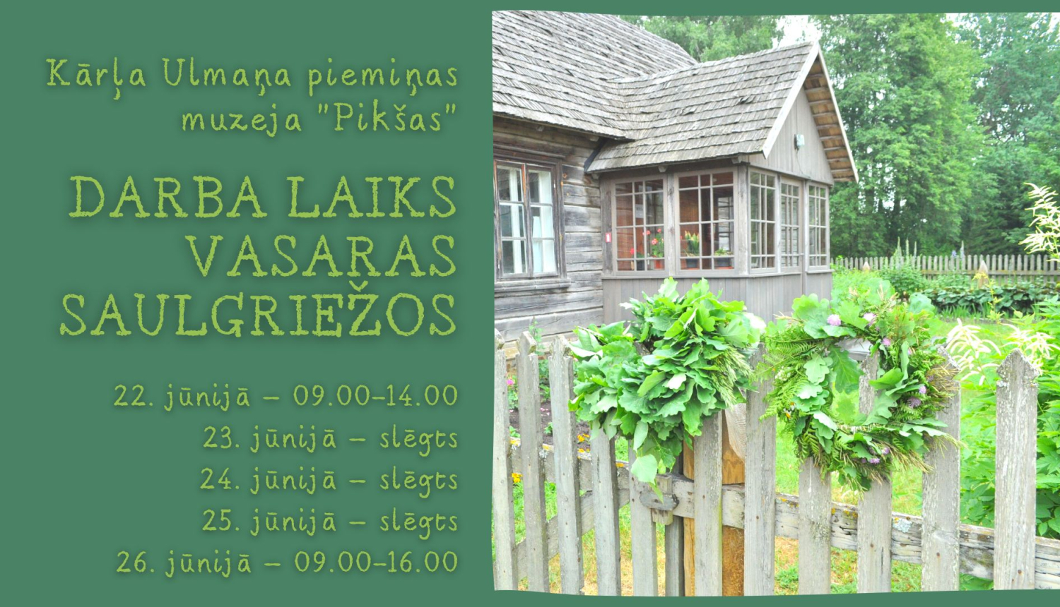 Muzeja darba laiks Vasaras Saulgriežos, fonā muzeja sētas un mājas kopskats